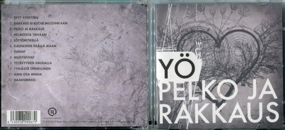 YÖ . CD-LEVY . PELKO JA RAKKAUS