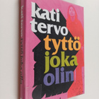 Kati Tervo : Tyttö joka olin - pikkukuva 1