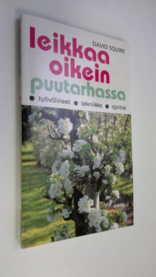 David Squire : Leikkaa oikein puutarhassa