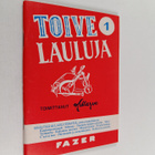 Toivelauluja 1 : Kokoelma suosittujen laulujen ja iskelmi... - pikkukuva 1