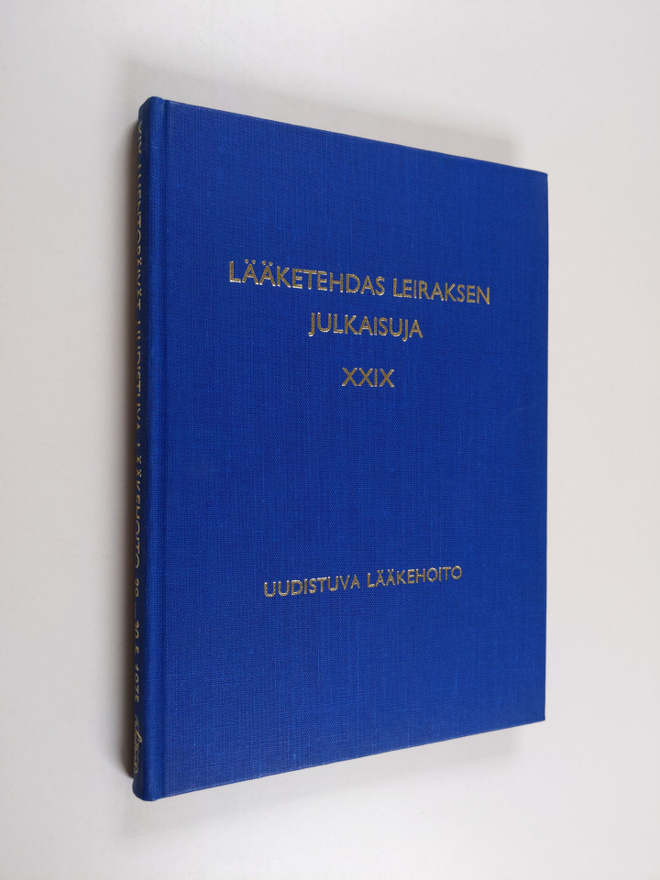 Lääketehdas Leiraksen julkaisuja 29 : Uudistuva lääkehoito