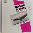 John Heskett : Design in Germany 1870-1918 - pikkukuva 1