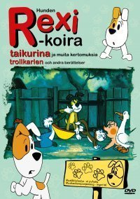 Rexi-koira taikurina ja muita kertomuksia