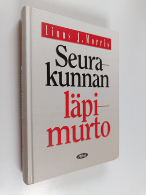 Linus J. Morris : Seurakunnan läpimurto : uusi näkökulma ...