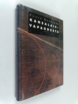 Paavo Haavikko : Kansalaisvapaudesta