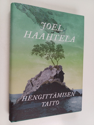 Joel Haahtela : Hengittämisen taito : pienoisromaani