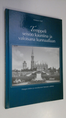 Marketta Wall : Temppeli seisoo kauniina ja valoisana kun...