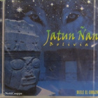 Jatun Nan Bolivia Duele El Corazon • CD UUSI - pikkukuva 1