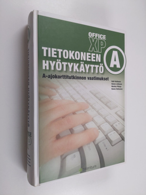 Tietokoneen hyötykäyttö Office XP , A-ajokorttitutkinnon ...