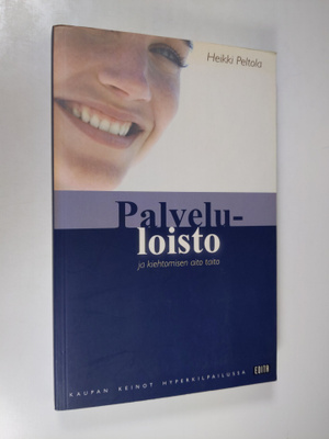 Heikki Peltola : Palveluloisto ja kiehtomisen aito taito