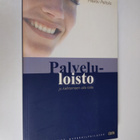 Heikki Peltola : Palveluloisto ja kiehtomisen aito taito - pikkukuva 1