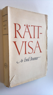 Emil Bunner : Rättvisa : En lära om samhällsordningens gr...