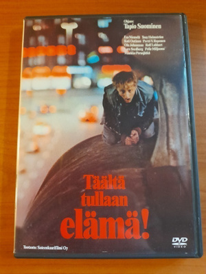 Täältä tullaan elämä!