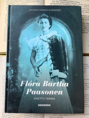Flora Bartha Paasonen: vaiettu elämä (sid.)