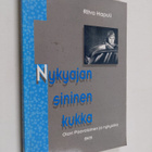 Ritva Hapuli : Nykyajan sininen kukka : Olavi Paavolainen... - pikkukuva 1