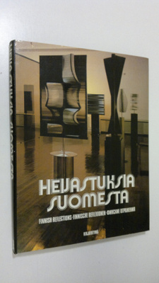 Kalervo (teksti = text) Siikala : Heijastuksia Suomesta :...