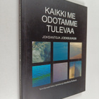 Kaikki me odotamme tulevaa : johdantoja Joensuuhun - pikkukuva 1