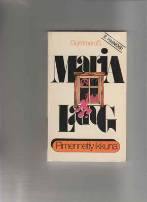 Lang,Maria: Pimennetty ikkuna , Gummerus 1984, nid.,2. p.