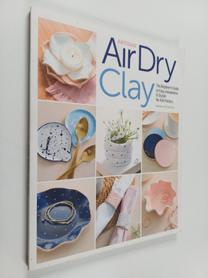 Radka Hostasova : Artisan air-dry clay : the beginner's g...