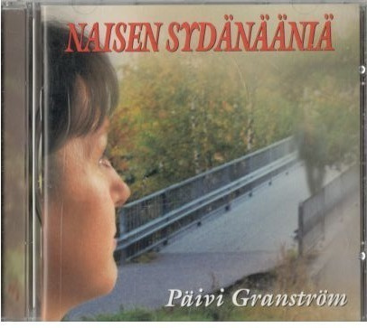 NAISEN SYDÄNÄÄNIÄ PÄIVI GRANSTRÖM CD