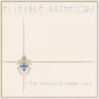MONOCHROME SET - ELIGIBLE BACHELORS - pikkukuva 1