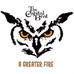 The Capital Beat - A Greater Fire (CD)