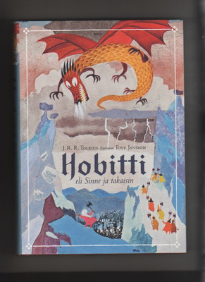 Tolkien, J. R. R. : Hobitti eli Sinne ja takaisin, WSOY 2017