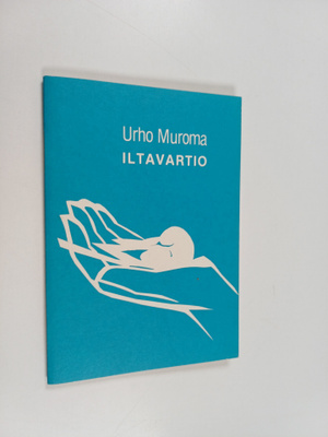 Urho Muroma : Iltavartio