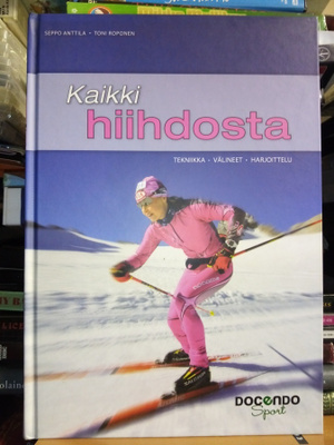 Anttila - Roponen :  Kaikki hiihdosta ( SIS POSTIKULU)
