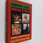Joni Eareckson Tada : Oikeus elää, oikeus kuolla : itsemu... - pikkukuva 1
