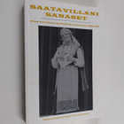 Elsa Vuorjoki : Saatavillani sanaset : Elsa Vuorjoen puhe... - pikkukuva 1