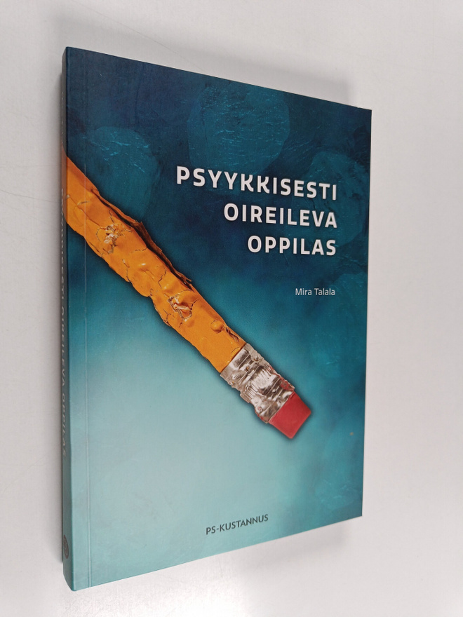 Mira Talala : Psyykkisesti oireileva oppilas
