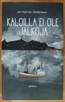 Jón Kalman Stefánsson: Kaloilla ei ole jalkoja