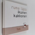 Juhani Laaksonen : Ruma lapsi : ikuinen kakkonen - pikkukuva 1