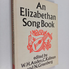 Wystan Hugh Auden ym. : An Elizabethan Song Book - Lute S... - pikkukuva 1