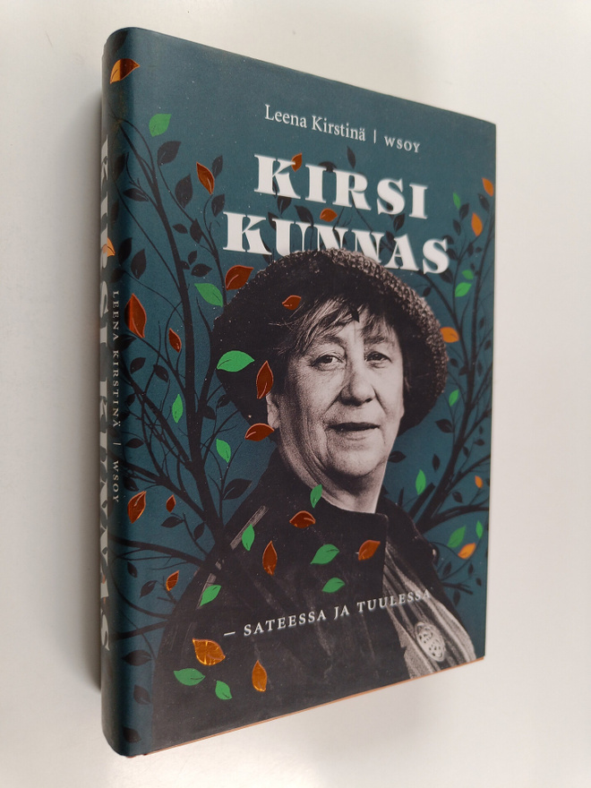 Leena Kirstinä : Kirsi Kunnas : sateessa ja tuulessa