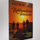 Leo Buscaglia : Rakkaudesta ihmiseen - pikkukuva 1
