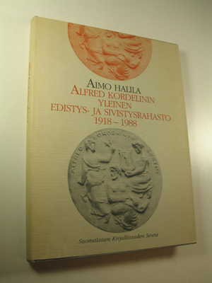 Aimo Halila : Alfred Kordelinin yleinen edistys- ja sivis...