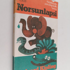 Rudyard Kipling : Norsunlapsi ja muita veikeitä juttuja - pikkukuva 1