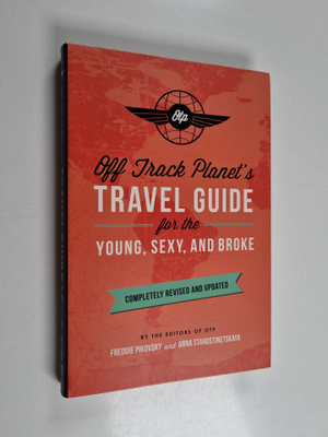 Off Track Planet : Off Track Planet's Travel Guide for th...