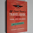 Off Track Planet : Off Track Planet's Travel Guide for th... - pikkukuva 1