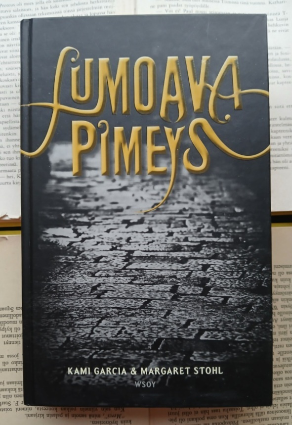 Kami Garcia; Margaret Stohl - Lumoava pimeys (sid.)