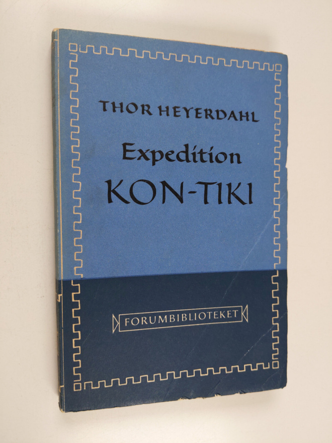 Thor Heyerdahl : Expedition Kon-Tiki
