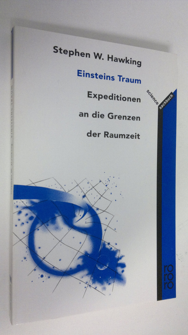 Stephen W. Hawking : Einsteins Traum : Expeditionen an di...