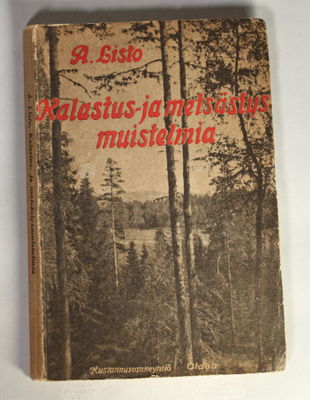 A.Listo : KALASTUS- JA METSÄSTYSMUISTELMIA (1916)