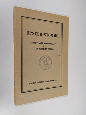 Upseeristomme : asetettavat vaatimukset ja taloudellinen ...