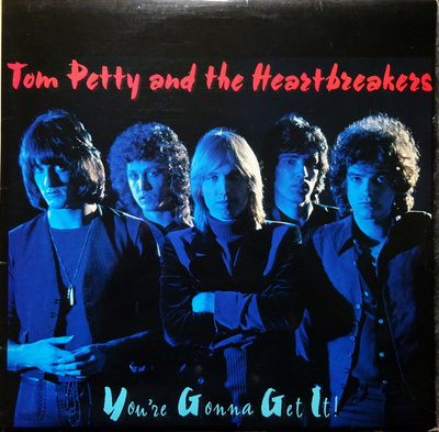 Tom Petty And The Heartbreakers – You're Gonna Get It!