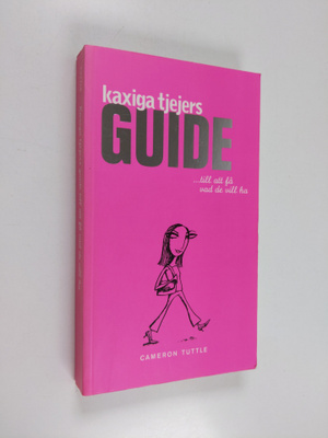 Cameron Tuttle : Kaxiga tjejers guide -till att få vad de...
