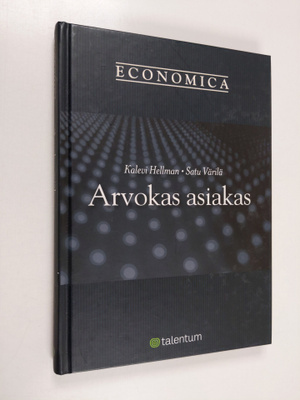 Kalevi Hellman : Arvokas asiakas : asiakaspääoman, asiaka...