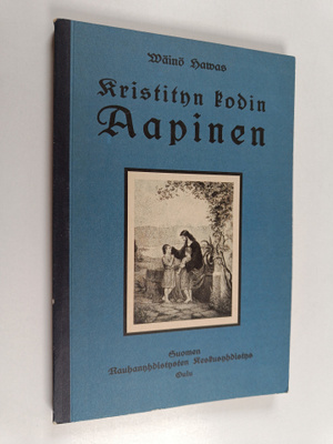 Wäinö Hawas : Kristityn kodin aapinen (näköispainos)